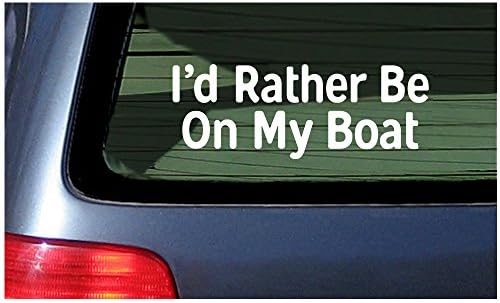 אני מעדיף להיות על הסירה שלי חלון מדבקות מדבקה ויניל לבן
